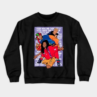 What About Your Friends Crewneck Sweatshirt